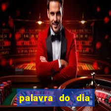 palavra do dia jogo contexto